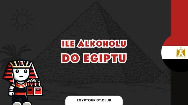 Ile alkoholu można przewieźć do Egiptu? Oto co musisz wiedzieć Ile alkoholu można przewieźć do Egiptu? Oto co musisz wiedzieć