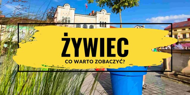 Atrakcje w Żywcu, które musisz zobaczyć - nie przegap tych miejsc Atrakcje w Żywcu, które musisz zobaczyć - nie przegap tych miejsc